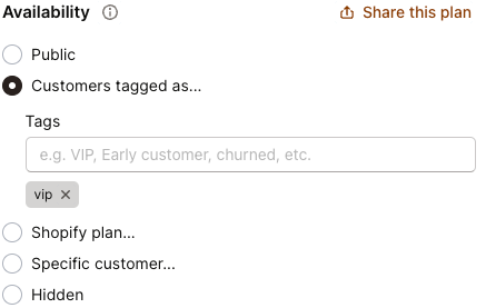 Show the right plans to the right customers. Mantle enables you to show specific plans to specific customers, by tag, and more.